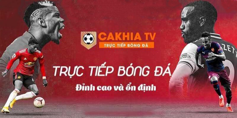 Link xem bóng đá tại Cakhia TV với chất lượng cao, giải đấu đa dạng