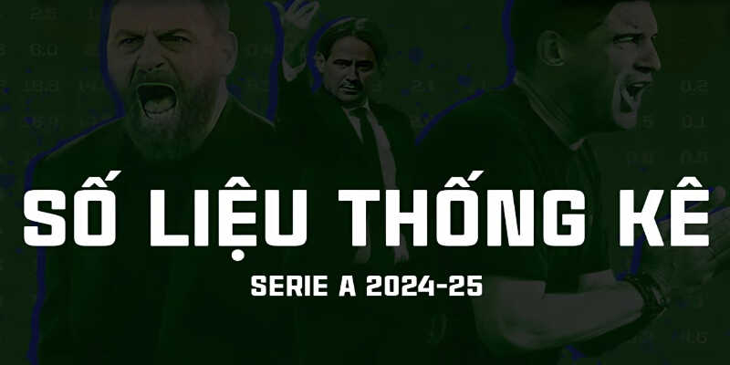 Mùa giải 2024-2025 Serie A ghi tổng 372 bàn, riêng Retegui 12 bàn