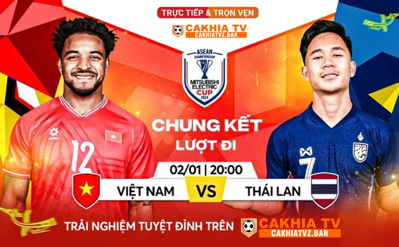 Nhận định trận đấu Việt Nam vs Thái Lan 02/01/2025 tại chung kết AFF CUP 2024